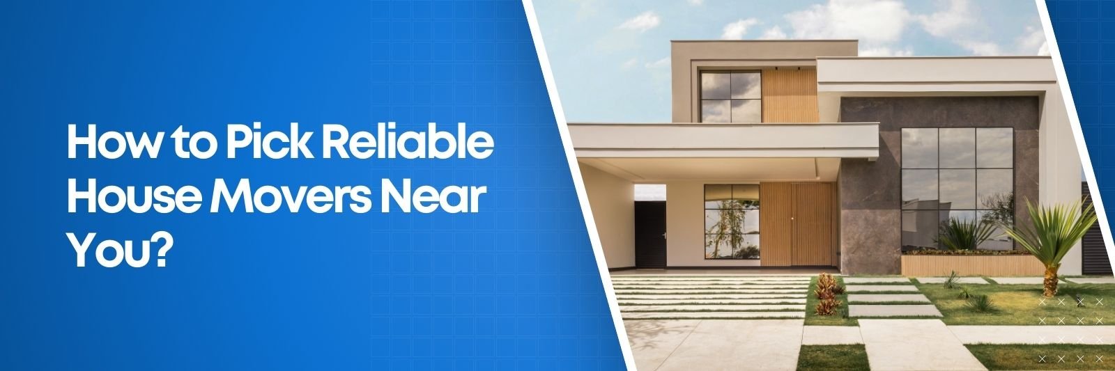How to Pick Reliable House Movers Near You