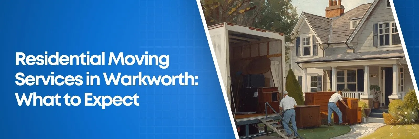 Residential Moving Services in Warkworth What to Expect