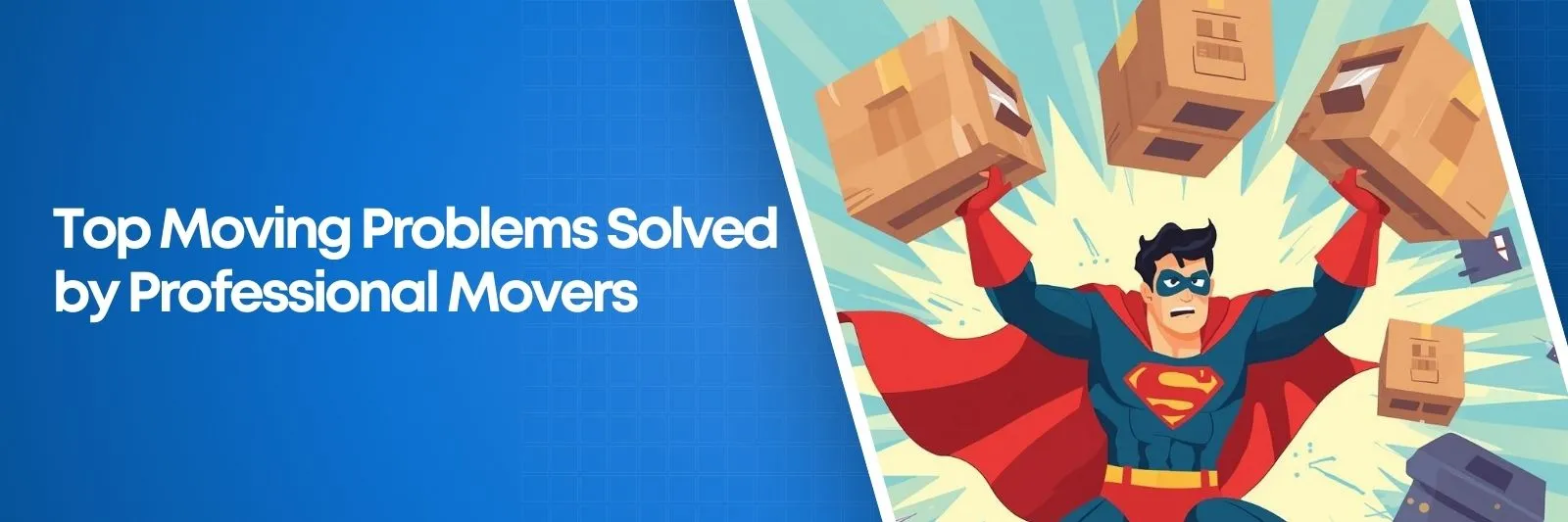 Top Moving Problems Solved by Professional Movers